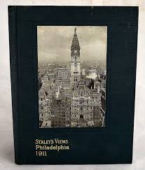 Staley's Views of Philadelphia, 1911