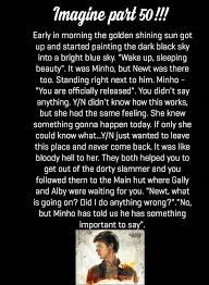 Part 50 Wow I Didn T Know I Would Go So Far Maze Runner Imagines Newt Maze Runner Imagine