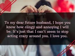 Maybe you would like to learn more about one of these? 20 Best Future Husband Quotes To Express Untold Love Events Greetings