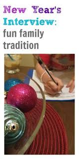 New Year S Interview Fun Family Tradition Holiday Traditions Family Family Traditions Family Holiday Idea