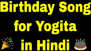 Birthday Song For Yogita Happy Birthday Song For Yogita Youtube