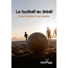 For you, we share dozens of logo designs in our png, jpg, gif etc formats. Le Football Au Bresil Onze Histoires D Une Passion