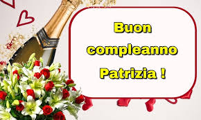 Crea Cartoline Personalizzate Di Auguri Buon Compleanno Patrizia Buon Compleanno Auguri Di Compleanno Immagini Di Compleanno