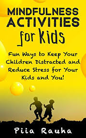 Fall means colors in beautiful earth tones and lots of exploration with natural materials. Mindfulness Activities For Toddlers Creative Mindfulness Activities For Preschoolers And The Classroom Fun Ways To Keep Your Children Distracted And For Your Kids And You Piia Rauha Book 3