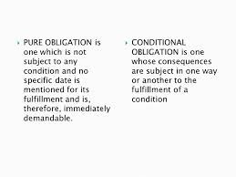 An example of pure obligation is, i will give you this car. What Is Conditional Obligation Know It Info