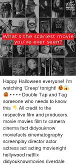 When you purchase through links on our site, we may earn an affiliate commission. Did You Know Movies What S The Scariest Movie You Ve Ever Seen Happy Halloween Everyone I M Watching Creep Tonight Double Tap And Tag Someone Who Needs To Know