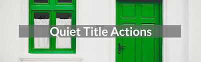 Can i do quiet title change for property in california purchased 30 years ago? Quiet Title Actions A Basic Guide