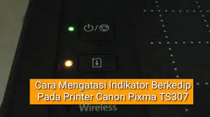 Pasalnya printer tersebut menjadi salah satu printer termurah canon dengan harga yang sangat terjangkau di bawah rp. Cara Mengatasi Lampu Indikator Orange Berkedip Pada Printer Canon Pixma Ts307 Youtube