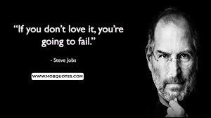 96 Motivational Steve Jobs Quotes That Will Inspire You When you grow up, you tend to get told that the the minute that you understand that you can poke life and actually something will pop out the other side, that you can change it, you can mold it. 96 motivational steve jobs quotes that