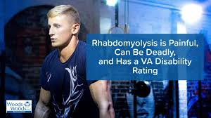 Rhabdomyolysis Is Painful Deadly And Has A Va Disability Rating