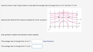 You can use this formula to calculate either percent increase or percent decrease. Use The Contour Map In Figure Below To Calculate The Chegg Com