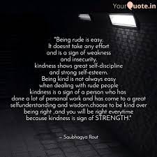 Being Rude Is Easy It D Quotes Writings By Saubhagya Rout Yourquote