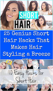 Make the most of your short haircut by learning how. 25 Genius Short Hair Hacks That Make Hair Styling A Breeze Diy Crafts