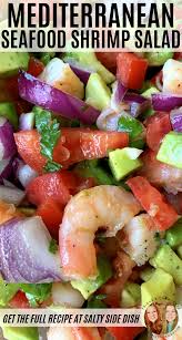 While the shrimp is cooking and cooling, chop the garlic and cilantro. Mediterranean Shrimp Salad A Light Fresh Cold Salad Side Dish That Combines Avocado Tomatoes Bits Sea Food Salad Recipes Shrimp Salad Recipes Avocado Recipes