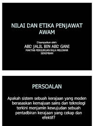 Tanda < dan > menyatakan selang terbuka dan pada garis bilangan digambarkan dengan noktah kosong( ). Etika Penjawat Awam