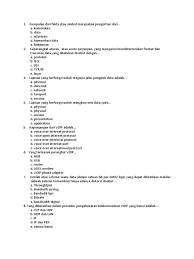 Data masih bersifat mentah, sehingga orang yang melihat atau membacanya belum bisa mendapat suatu informasi yang utuh. Soal Teknologi Layanan Jaringan Xi Tkj