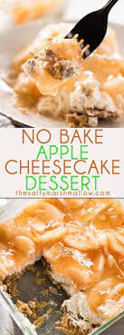 No Bake Apple Cheesecake Dessert The Salty Marshmallow Recipe Baked Apple Cheesecake Apple Cheesecake Dessert Baked Apples