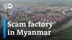 Thousands trapped in Myanmar's cyber slavery racket | DW ...
