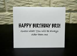 Birthday Cards For Brother From Sister Happy Birthday Bro Card Humor Brother Birthday Card Sibling Birthday Card Funny Sibling Bi Birthday Cards For Brother Sister Birthday Card Brother Birthday