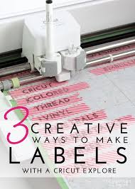 3 Creative Ways To Make Labels With A Cricut Explore How To Make Labels Cricut Explore Cricut Explore Projects Keep reading to find cricut explore air projects, cricut air 2 projects, cricut vinyl projects, farmhouse cricut projects for beginners, and more! make labels with a cricut explore