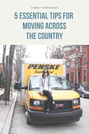 5 Essential Tips For Moving Across The Country Moving Cross Country Moving Long Distance Moving Tips