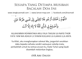 Muhasabah diri dan fikir dari sudut yang positif kenapa musibah tersebut melanda. Sesiapa Yang Ditimpa Musibah Bacalah Doa Ini Doa Islam Quotes Doa