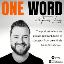 One Word with Thomas Leamy • A podcast