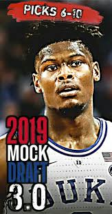 2019 Nba Mock Draft 3 0 Picks 6 10 Nbadraft Nba Draft Mocking Nba