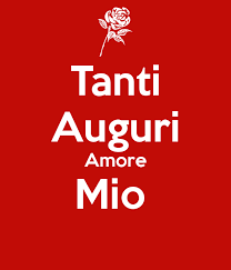Tanti Auguri Amore Mio 2 Png 600 700 Amore Buon Compleanno