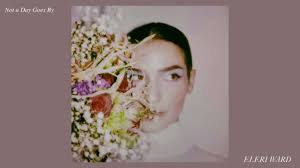 Not A Day Goes by Eleri Ward [Official Audio]