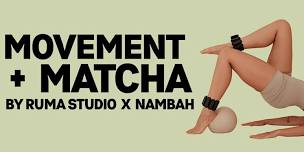 Movement and Matcha