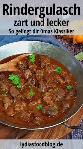 Rindergulasch Klassisch Deftig Und Zart Lydiasfoodblog Rezept In 2020 Rindergulasch Rezept Rindergulasch Gulasch Rezepte