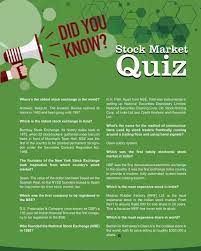 Investing in the stock market takes courage to some degree, but it also takes a good deal of knowledge and forethought. Stock Market Quiz Geojit Financial Services Blog