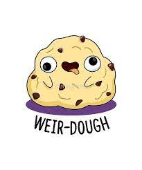 Weir Dough Food Pun Sticker By Punnybone Funny Doodles Cute Puns Funny Food Puns In 2021 Funny Doodles Cute Puns Cute Doodles