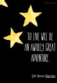 To Live Would Be An Awfully Great Adventure Peter Pan Quotes Quotes Cool Words