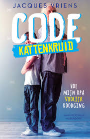 B Boek Jacques Vriens Code Kattenkruid Hoe Mijn Opa Vrolijk Doodging Een Ontroerend Verhaal Over Familie Liefde En Afscheid Nemen Boeken Verhalen Lezen
