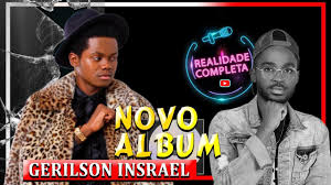 Vou amar, vou amar até dizer chega! Gerilson Insrael Novo Album Veracidade Historia Do Cantor Youtube