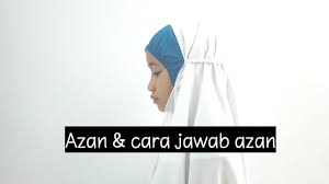 Namun demikian adzan subuh yang dilakukan setelah terbitnya fajar lebih utama dari pada yang dilakukan sebelum fajar. Azan Dan Cara Jawab Azan Youtube