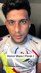 Horror Waze (Perak)