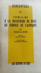 Allues Elisabeth des:Toumliline a la recherche de dieu au service de  l'Afrique/Du cerf 1961
