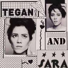 Tegan and Sara