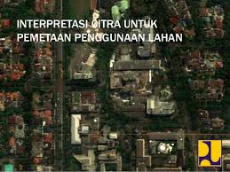 Multi interpretasi adalah / multi interpretasi adalah : Interpretasi Citra Untuk Pemetaan Penggunaan Lahan