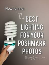 Best Lighting Poshmark Photos Poshmarktips Poshmarkadvice Onlineseller Photography Selling Clothes Online Cool Lighting Ebay Selling Tips