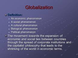 Globalization Definition An Economic Phenomenon An Economic Phenomenon A Social Phenomenon A Social Phenomenon A Cultural Phenomenon A Cultural Phenomenon Ppt Download