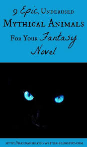 9 Epic Underused Mythical Animals For Your Fantasy Novel Book Writing Tips Novel Writing Writing Fantasy