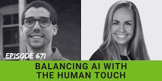 Ep 671: Balancing AI & The Human Touch