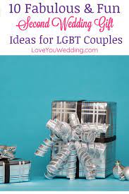 If you really want to wow the happy couple, shop our list of the best wedding gift idea. 10 Fun Second Wedding Gift Ideas For Lgbt Couples