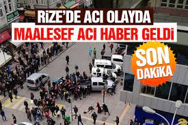 Rize haber sayfamızda rize haberleri okuyabilir, rize son dakika haberleri ve güncel rize gelişmelerini görebilirsiniz. Rize De Yasanan Aci Olayda Maalesef Aci Haber Geldi