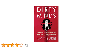 Dirty Minds: How Our Brains Influence Love, Sex, and Relationships: Sukel,  Kayt: 9781451611557: Amazon.com: Books