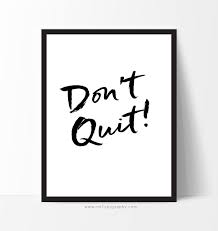 Black And White Classroom Quotes Typography Print Typography Wall Art Don T Quit Motivational Poster Black White Printable Class Typography Wall Art Typography Prints Printable Classroom Decor